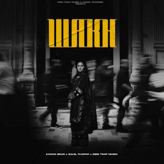 Wakh - Karam Brar