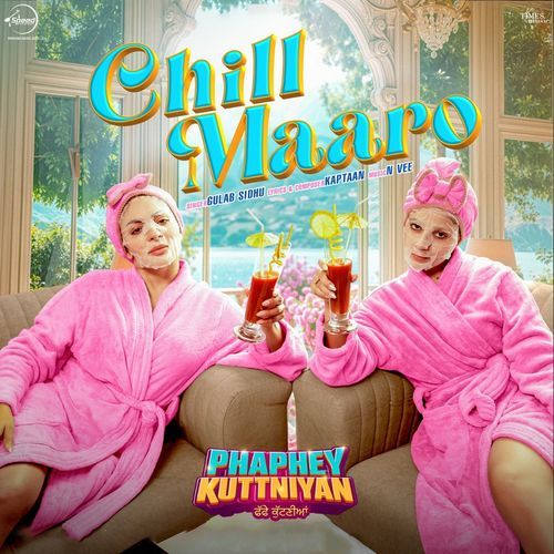 Chill Maaro From Phaphey Kuttniyan - Neeru Bajwa