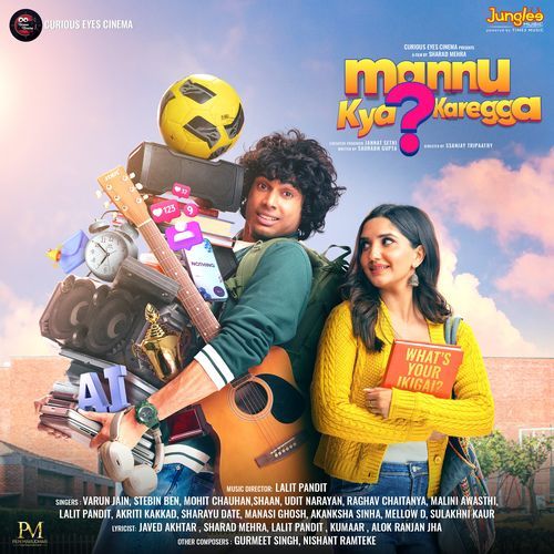 Mannu Tera Kya Hoga - Kumaar