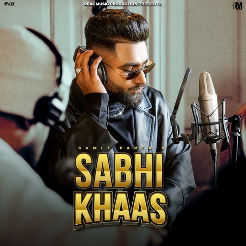 Sabhi Khaas - Sumit Parta