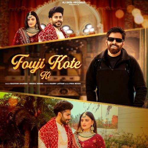 Fouji Kote Ki - Masoom Sharma