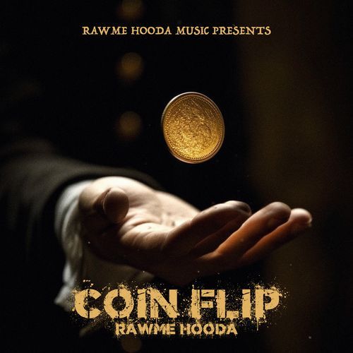 Coin Flip - Rawme Hooda