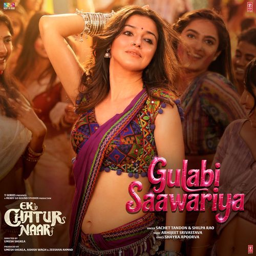 Gulabi Saawariya From Ek Chatur Naar - Abhijeet Srivastava