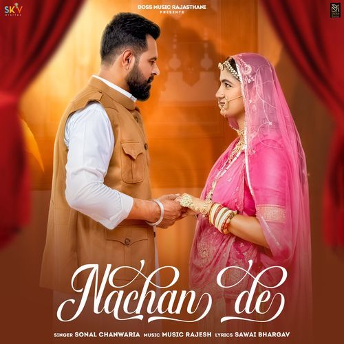 Nachan De - Sonal Chanwaria