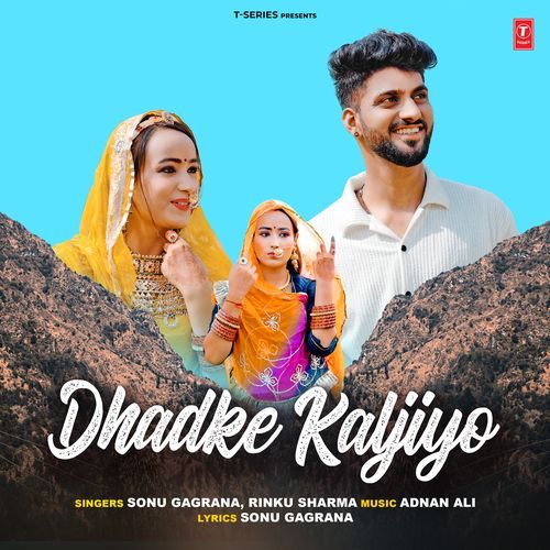 Dhadke Kaljiyo - Sonu Gagrana