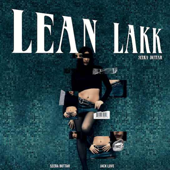 Lean Lakk - Seera Buttar