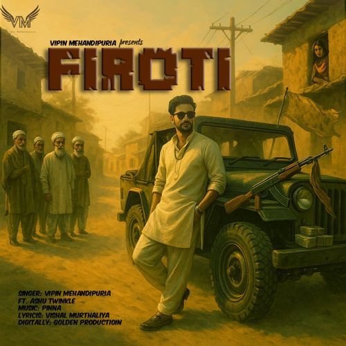 FIROTI - Vipin Mehandipuria