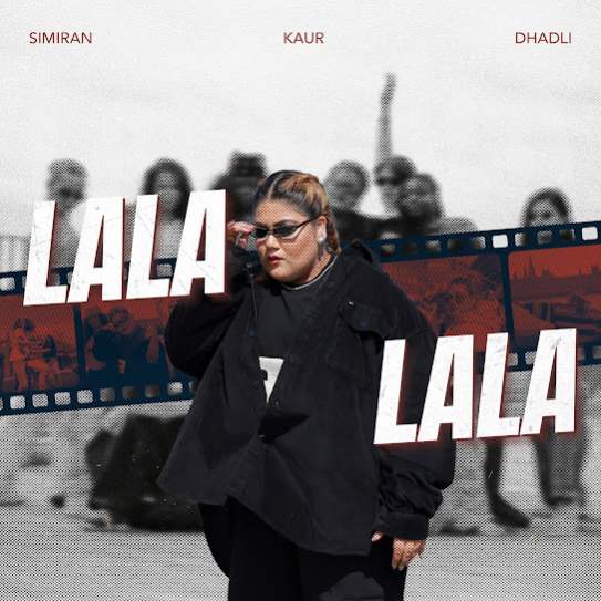 Lala Lala - Simiran Kaur Dhadli