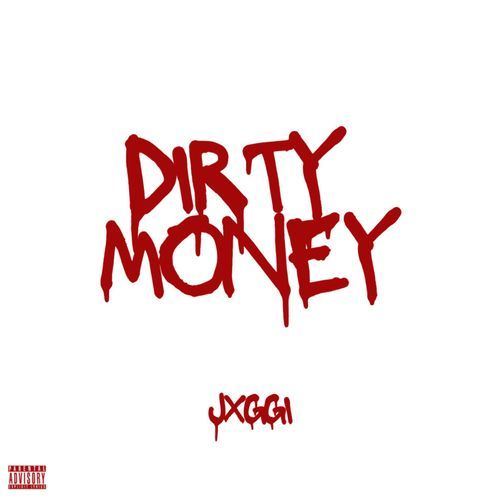Dirty Money - Jxggi