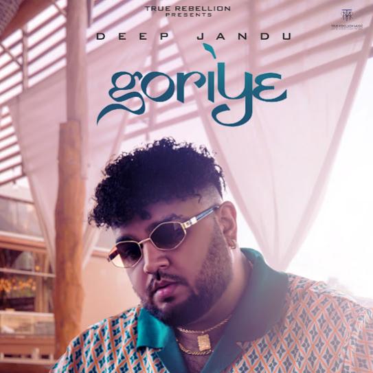 Goriye - Deep Jandu