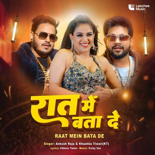 Raat Mein Bata De - Ankush Raja