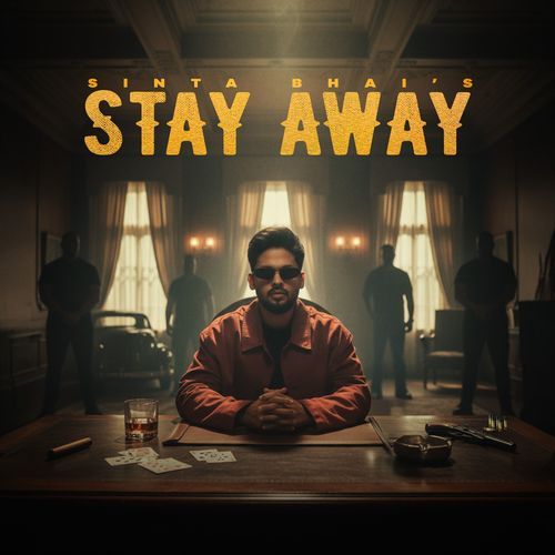 Stay Away - Sinta Bhai