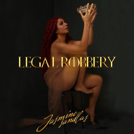 Legal Robbery - Jasmine Sandlas