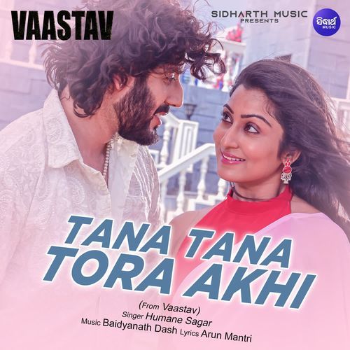 Tana Tana Tora Akhi From Vaastav - Humane Sagar