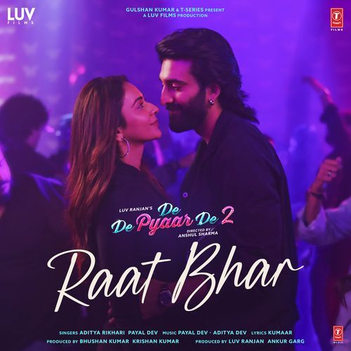 Raat Bhar From De De Pyaar De 2 - Aditya Rikhari