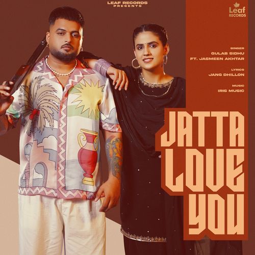 Jatta Love You - Gulab Sidhu