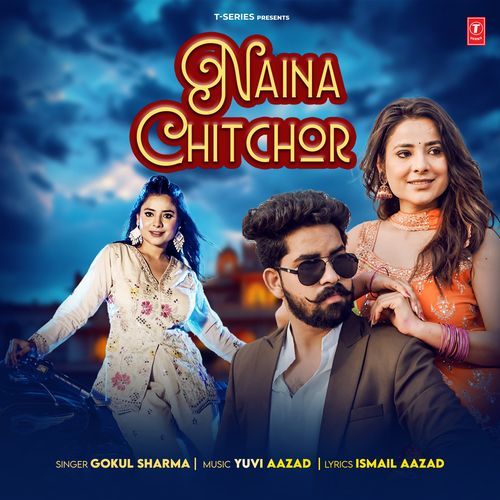 Naina Chitchor - Gokul Sharma