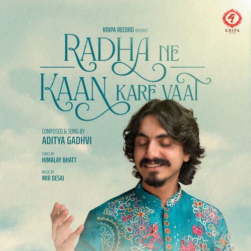Radha Ne Kaan Kare Vaat - Aditya Gadhvi