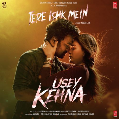 Usey Kehna From Tere Ishk Mein - A.R. Rahman