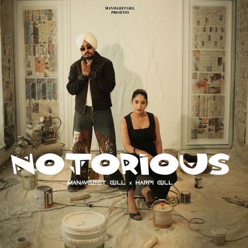 Notorious - Manavgeet Gill