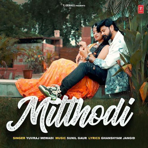 Mitthodi - Yuvraj Mewadi
