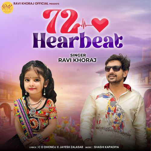 72 Hearbeat - Ravi Khoraj