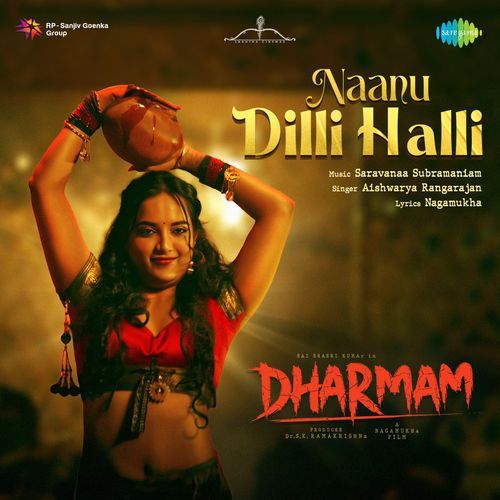 Naanu Dilli Halli From Dharmam - Nagamukha