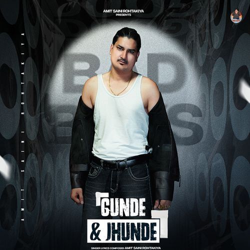 Gunde & Jhunde - Amit Saini Rohtakiya