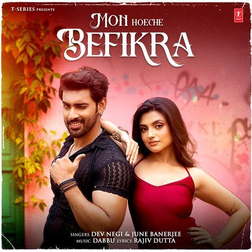 Mon Hoeche Befikra - Dev Negi