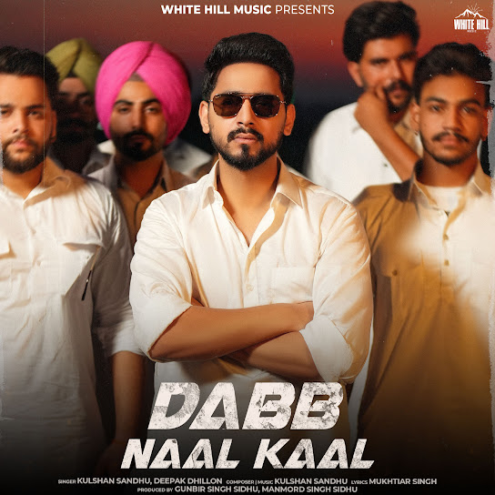 Dabb Naal Kaal - Kulshan Sandhu