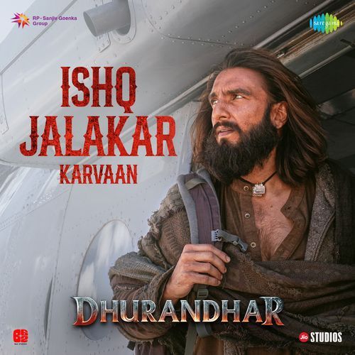 Ishq Jalakar Karvaan From Dhurandhar - Irshad Kamil