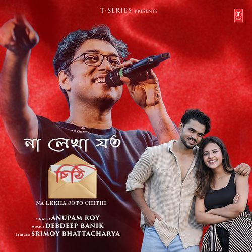 Na Lekha Joto Chithi - Anupam Roy