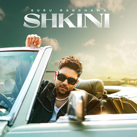 SHKINI - Guru Randhawa