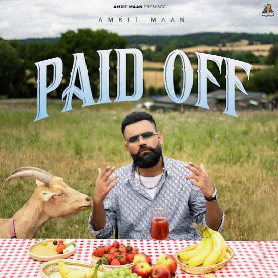 Paid Off - Amrit Maan