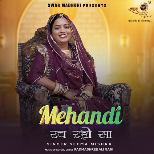Mehandi Rach Rahi Sa - Seema Mishra