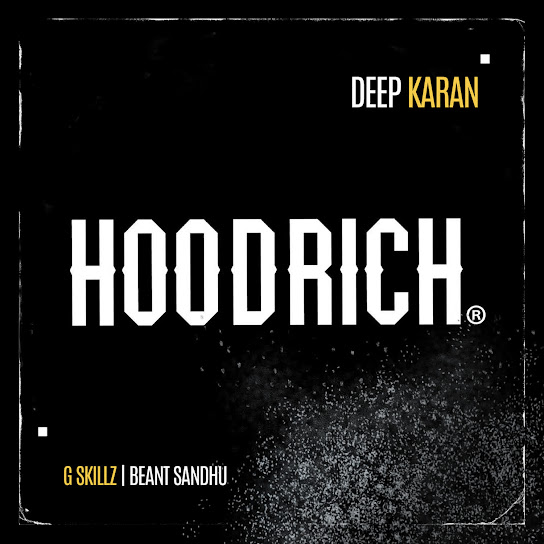 Hood Rich - Deep Karan
