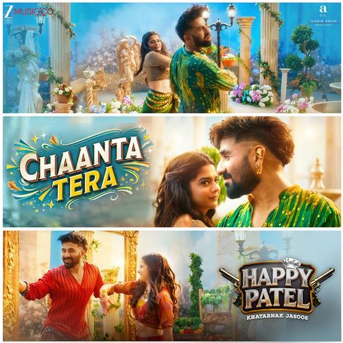 Chaanta Tera From Happy Patel Khatarnak Jasoos - IP Singh