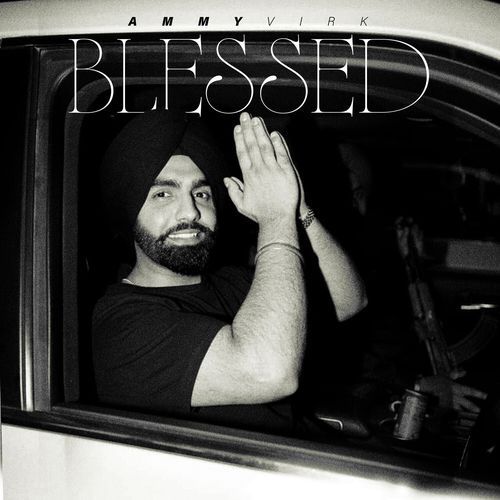 Blessed - Ammy Virk