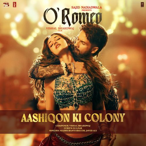 Aashiqon Ki Colony From O' Romeo - Vishal Bhardwaj