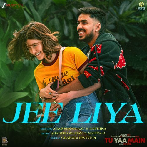 Jee Liya From Tu Yaa Main - Adarsh Gourav