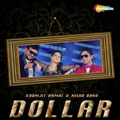 Dollar - Karmjit Anmol, Nisha Bano