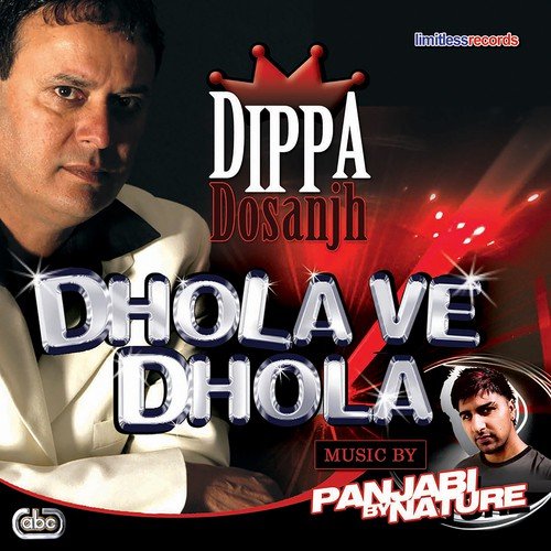 Dhola Ve Dhola - Dippa Dosanjh