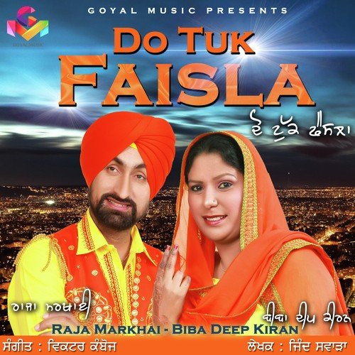 Do Tuk Faisla - Raja Markhai, Biba Deep Kiran
