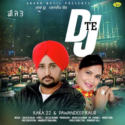 DJ Te - Kaka 22, Pawandeep Kaur