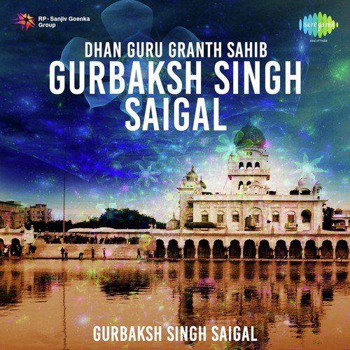 Dhan Guru Granth Sahib - Gurbaksh Singh Saigal