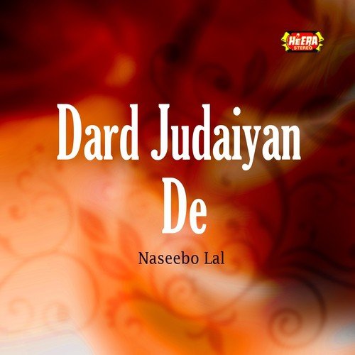 Akhiyan Chup Nahin - Naseebo Lal