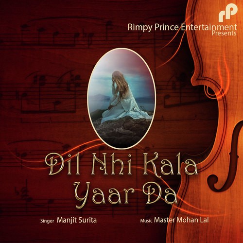 Dil Nhi Kala Yaar Da - Manjit Surita