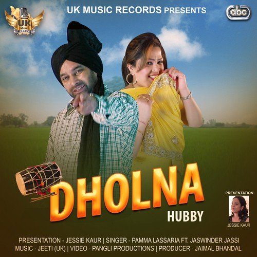 Dholna (Hubby) - Pamma Lassaria, Jaswinder Jassi, Jeeti