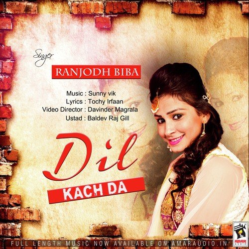 Dil Kach Da - Ranjodh Biba
