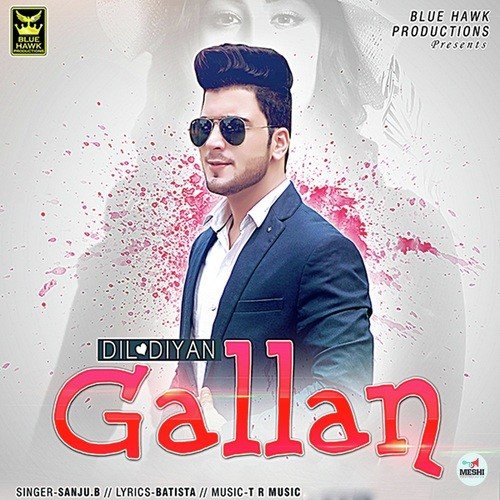 Dil Diyan Gallan - Sanju B